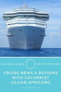 Cruise news and reviews with Lillian Africano