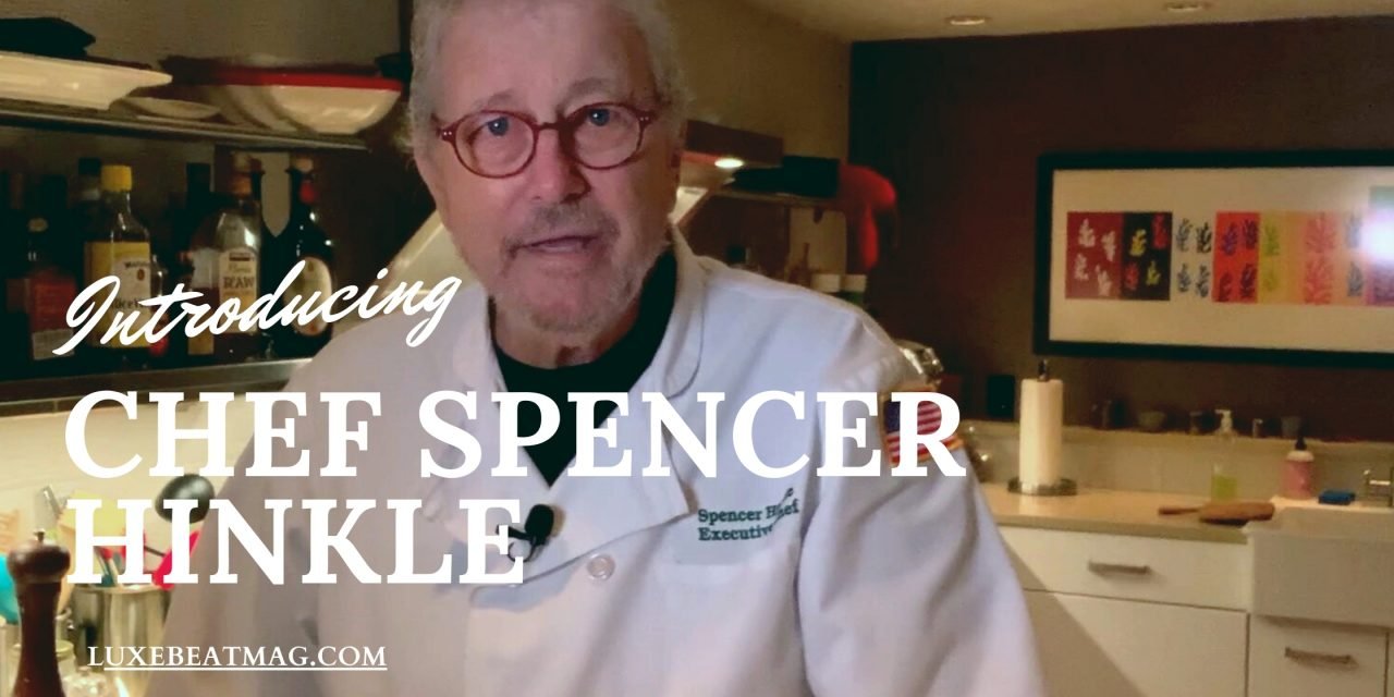 Luxe Chef, Spencer Hinkle [INTERVIEW]