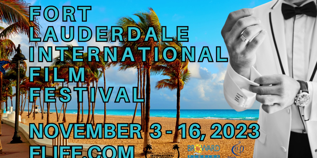 Cinemaphiles, Socialites and Stars Align for the 38th Annual Fort Lauderdale International Film Festival