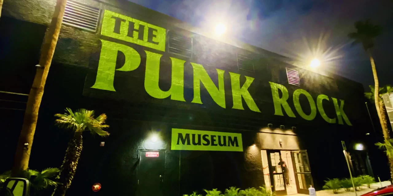 The Punk Rock Museum in Las Vegas Reminds Us to Stand Up, Speak Out, and Fight For What’s Right