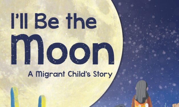 “I’ll Be the Moon” is an inspiring story for kids about the bravery and distance we travel to be with our loved ones.