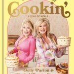 GOOD LOOKIN’ COOKIN’ by Dolly Parton and Rachel Parton George